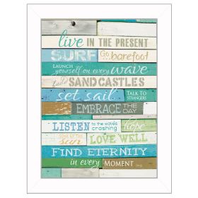 "Live in the Present" By Marla Rae; Printed Wall Art; Ready To Hang Framed Poster; White Frame